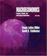 Macroeconomics: Theories, Policies, and International Applications (with Xtra! Access Card) - Roger LeRoy Miller