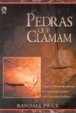 Pedras que Clamam - Randall Price