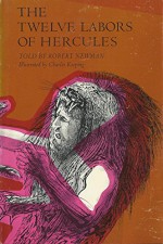 The twelve labors of Hercules (Crowell hero tales) - Robert Newman