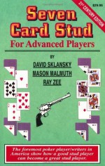 Seven-Card Stud for Advanced Players - David Sklansky, Mason Malmuth, Ray Zee