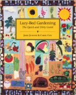 Lazy-Bed Gardening: The Quick and Dirty Guide - John Jeavons, Carol Cox