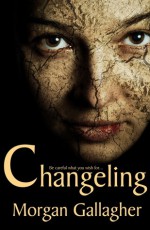 Changeling - Morgan Gallagher