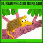 El Rabipelado Burlado - Fray C. De Armellada, Veronica Uribe, Fray Cesareo De Armellada, Fray C. De Armellada