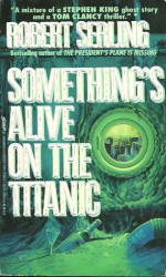 Something's Alive on the Titanic - Robert J. Serling