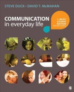 Communication in Everyday Life: The Basic Course Edition with Public Speaking - Steve W Duck, David T McMahan