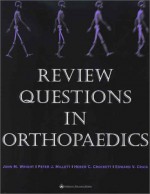 Review Questions in Orthopaedics - John M. Wright, Edward V. Craig, Peter J. Millett, Herber C. Crockett