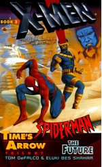 X-Men and Spiderman 3: The Future - Tom DeFalco, Eluki bes Shahar