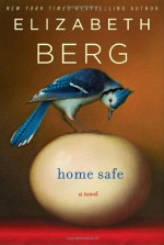 Home Safe - Elizabeth Berg