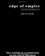 Edge of Empire: Postcolonialism and the City - Jane Jacobs