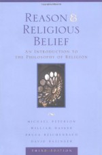 Reason and Religious Belief: An Introduction to the Philosophy of Religion - Michael L. Peterson