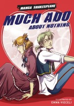 Much Ado About Nothing - Emma Vieceli, Richard Appignanesi, William Shakespeare