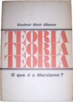 O Que é o Marxismo? - Vladimir Lenin, Jose Aguiar