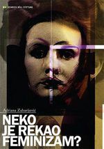 Neko je rekao feminizam? - Adriana Zaharijević