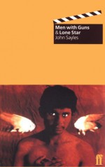 Men With Guns & Lone Star - John Sayles