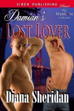 Damian's Lost Lover (Siren Publishing Classic ManLove) - Diana Sheridan