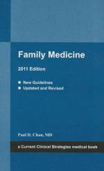 Family Medicine, 2011 (Current Clinical Strategies) - Paul D. Chan