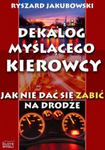 Dekalog Myślącego Kierowcy - e-book - Ryszard Jakubowski