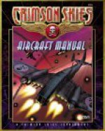 Crimson Skies: Aircraft Manual - John Goff, Richard Dakan