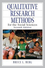 Qualitative Research Methods for the Social Sciences (7th Edition) - Bruce L. Berg