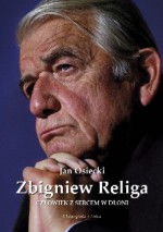 Zbigniew Religa: Człowiek z sercem w dłoni - Jan Osiecki