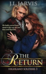 Highland Soldiers: The Return (Volume 3) - J L Jarvis