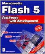 Macromedia Flash 5 Fast & Easy Web Development W/CD [With CDROM] - Howie Green, Lisa Lee