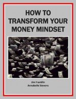 How to Transform Your Money Mindset (Money Matters) - Jim Franklin, Annabelle Stevens