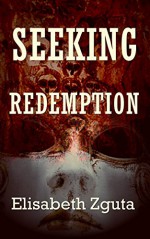 Seeking Redemption (Curses & Secrets Book 3) - Elisabeth Zguta