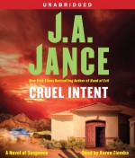 Cruel Intent: A Novel of Suspense (Ali Reynolds) - J.A. Jance, Karen Ziemba