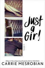 Just a Girl - Carrie Mesrobian