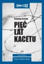 Pięć lat kacetu (Audiobook) - Stanisław Grzesiuk