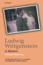 Ludwig Wittgenstein: A Memoir - Norman Malcolm, Georg Henrik von Wright