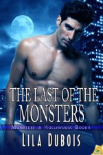 The Last of the Monsters (Monsters in Hollywood) - Lila Dubois