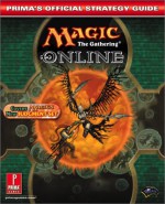 Magic: The Gathering Online (Prima's Official Strategy Guide) - Mike Searle