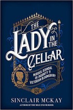 The Lady in the Cellar - Sinclair McKay