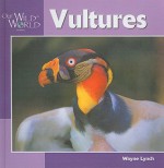 Vultures - Wayne Lynch, Sherry Neidigh