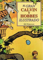 El gran Calvin y Hobbes ilustrado - Bill Watterson, Francisco Pérez Navarro