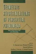 Geometric Representations of Perceptual Phenomena: Papers in Honor of Tarow indow on His 70th Birthday - R. Duncan Luce, Donald D. Hoffman, Michael D'Zmura, Geoffrey Iverson, A. Kimball Romney