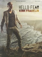 Hello Fear - Kirk Franklin