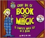 Mac King's Magic in a Minute Great Big Ol' Book-O-Magic - Mac King, Bill King