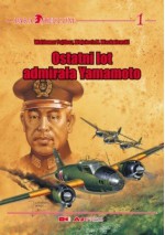 Ostatni lot admirała Yamamoto - Waldemar Pajdosz, Wojciech M. Wachniewski