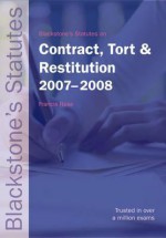 Blackstone's Statutes on Contract, Tort and Restitution 2007-2008 - Francis D. Rose