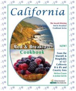 California Bed & Breakfast Cookbook (Bed & Breakfast Cookbook Series) - Melissa Craven, Jordan Salcito