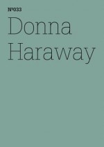 Donna Haraway: SF, Speculative Fabulation and String Figures: 100 Notes, 100 Thoughts: Documenta Series 033 - Donna Haraway