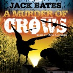 A Murder of Crows - Jack Bates, Dave Giorgio, Mind Wings Audio