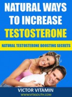 Natural Ways to Increase Testosterone - Victor Vitamin