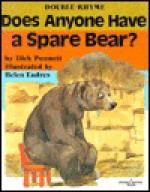 Does Anyone Have a Spare Bear/ Double Rhyme Books (Double-rhyme books) - Dick Punnett