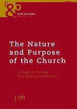 The Nature and Purpose of the Church Faith: A Stage on the Way to a Common Statement - World Council of Churches