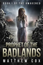 Prophet of the Badlands - Matthew S. Cox