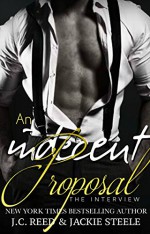 An Indecent Proposal - J.C. Reed, Jackie Steele